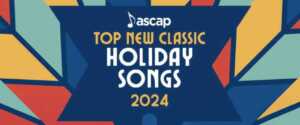 ASCAP announces its Top Holiday Songs for 2024