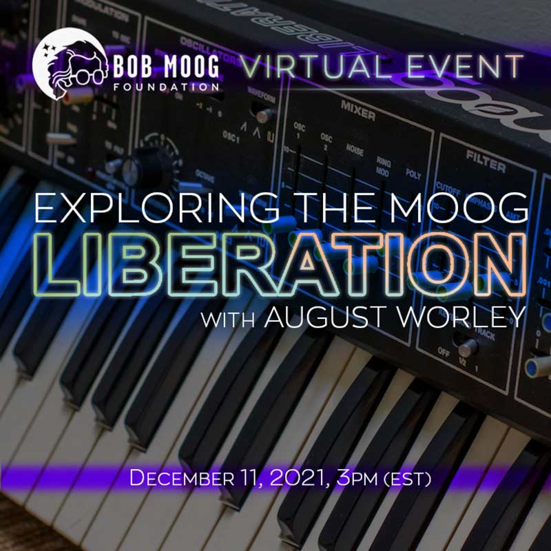 Exploring the Moog Liberation virtual event